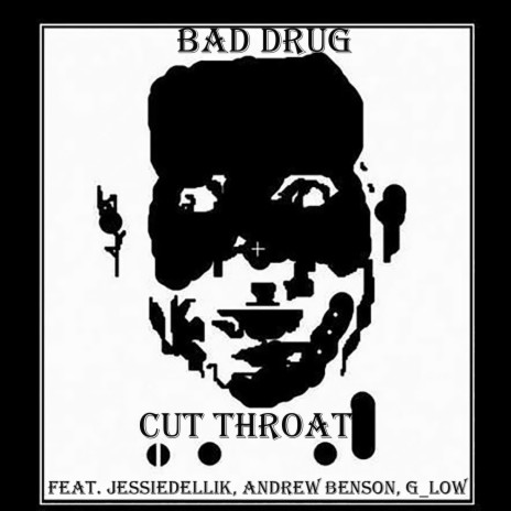 Cut Throat (feat. Jessedelik, Andrew Benson & G_Low) | Boomplay Music