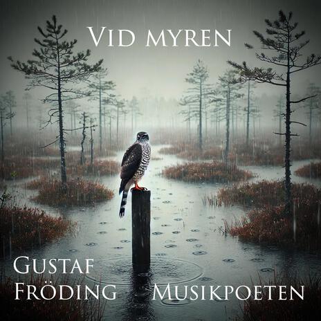 Vid myren (Text: Gustaf Fröding) | Boomplay Music