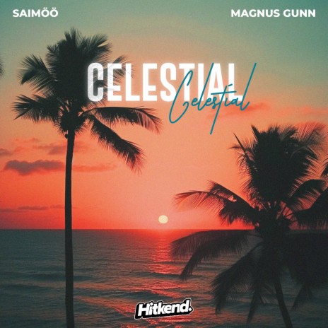 Celestial ft. Magnus Gunn | Boomplay Music