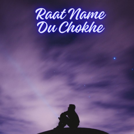 Raat Name Du Chokhe ft. Gita, sita & Anamika | Boomplay Music