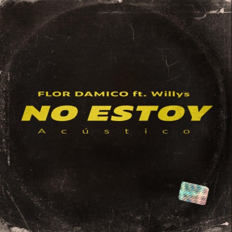 No Estoy (Acústico) [feat. Willys]