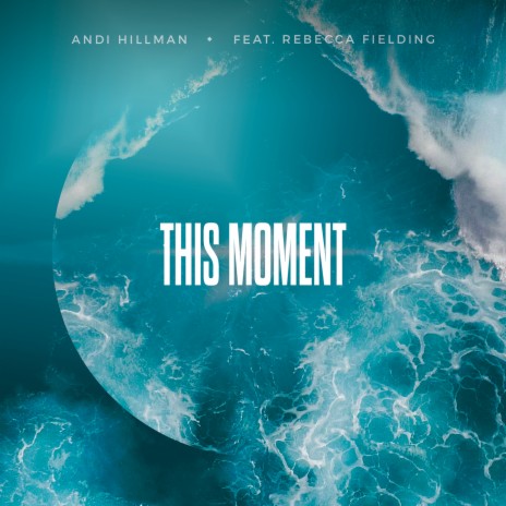 This Moment ft. Rebecca Fielding | Boomplay Music