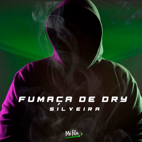 Fumaça de Dry ft. MÓ FITA