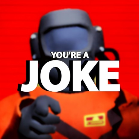 You're a Joke | Boomplay Music
