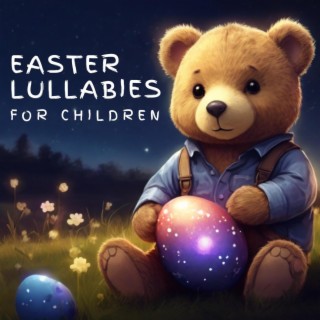 Easter Lullabies for Children