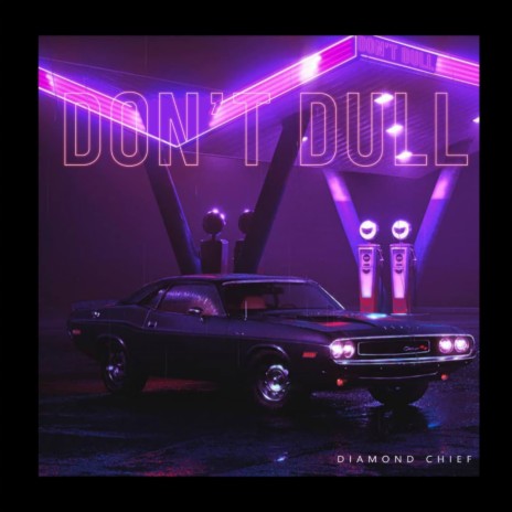 Don’t Dull | Boomplay Music