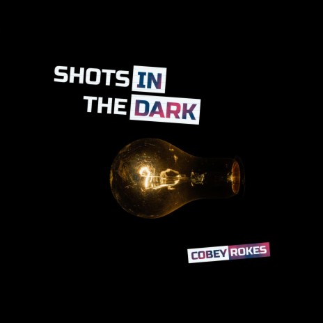 Shots in the Dark | Boomplay Music