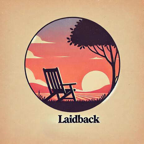 Laidback | Boomplay Music