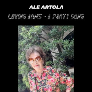 Loving Arms - A Party Song