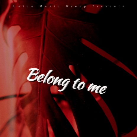 Belong to Me | Boomplay Music