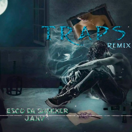 Traps (Remix) ft. Esco Da Shocker | Boomplay Music