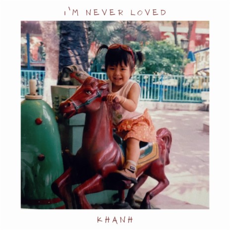 I'm Never Loved | Boomplay Music