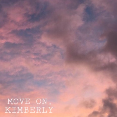 Move On, Kimberly | Boomplay Music