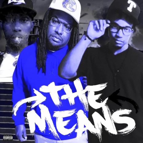 The Means ft. Goudah & Kool-aid