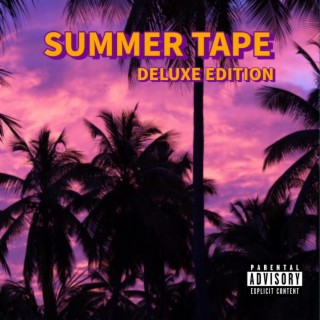 Summer Tape (Deluxe Edition)
