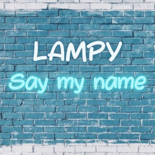 Say my name