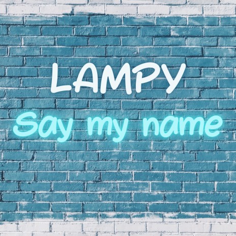Say my name | Boomplay Music