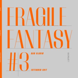 Fragile Fantasy #3