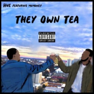 They Own Tea (feat. MoMoney)