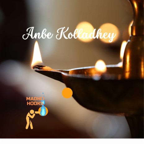 Anbe Kollaadhey Isai | Boomplay Music