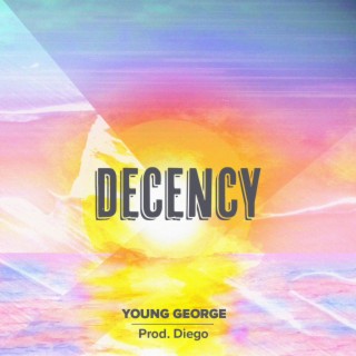 Decency lyrics | Boomplay Music