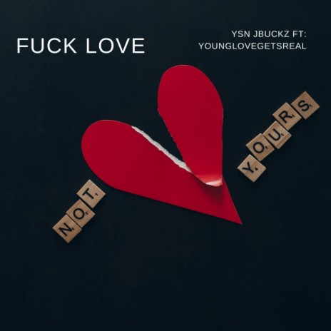 Fuck Love (feat. Younglovegetsreal) | Boomplay Music