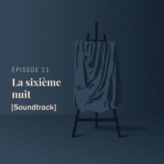 Avant d'aller dormir episode 11 (Original podcast soundtrack)