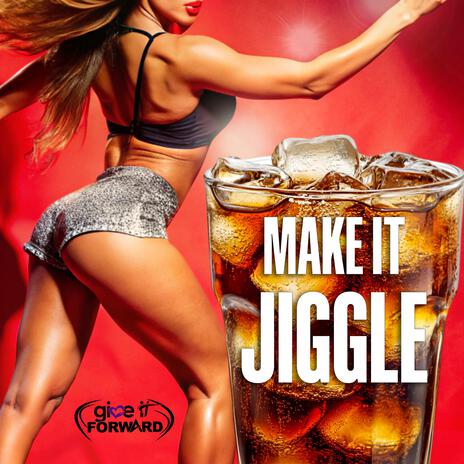 Make It Jiggle | Boomplay Music