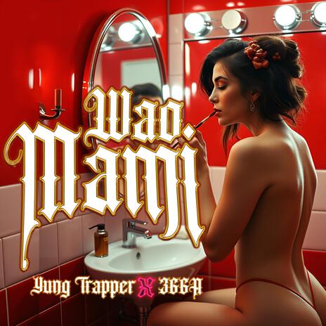 WAO MAMI ft. 366A | Boomplay Music