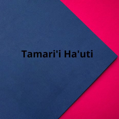 Tamari'i Ha'uti | Boomplay Music