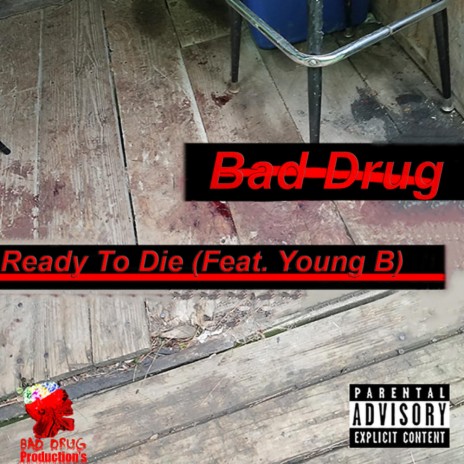 Ready to Die (feat. Young B) | Boomplay Music