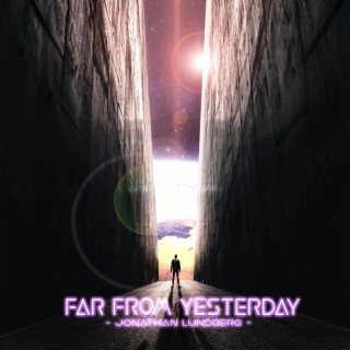 Far From Yesterday