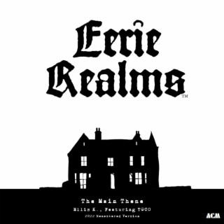 Theme From Eerie Realms (Original Documentary Soundtrack) (2022 Remastered Version)