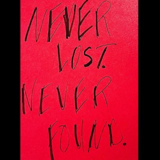 Never Lost. Never Found.