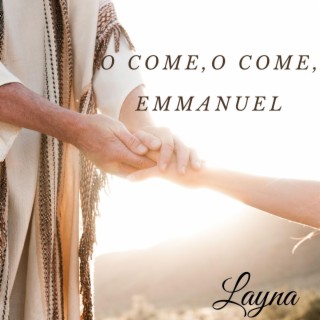 O Come, O Come, Emmanuel