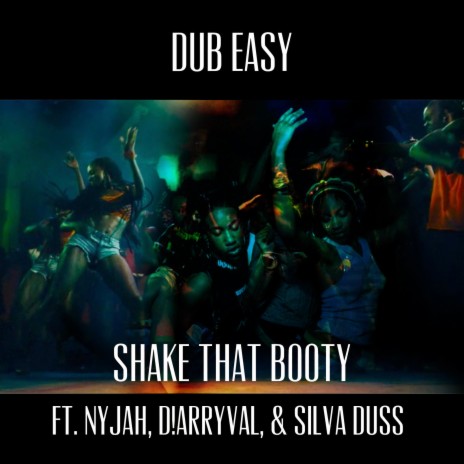 Shake Dat Booty (feat. NyJah, DArryval & Silva Duss) | Boomplay Music