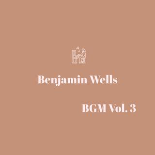 Benjamin Wells BGM, Vol. 3