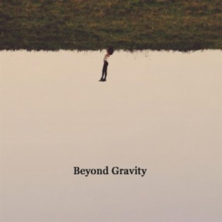 Beyond Gravity