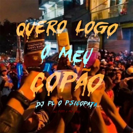 Mtg Quero Logo o Meu Copão | Boomplay Music