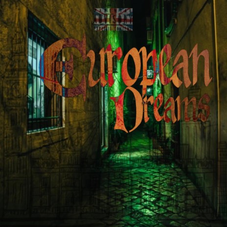 European Dreams! | Boomplay Music