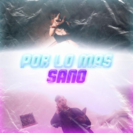 Por Lo Mas Sano ft. Shelo | Boomplay Music