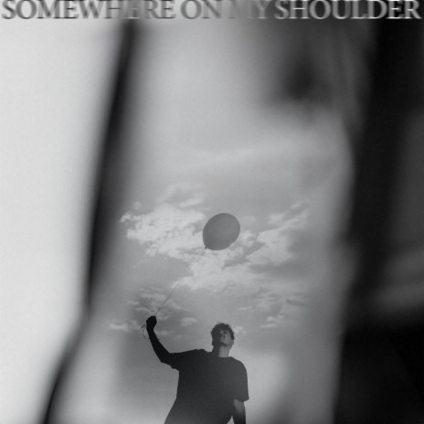 Somewhere On My Shoulder | Boomplay Music