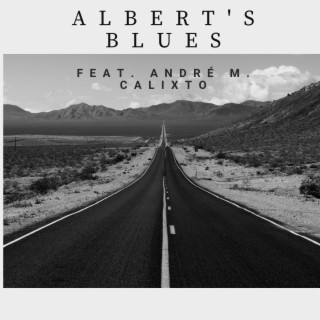 Albert's blues ft. André M. Calixto lyrics | Boomplay Music