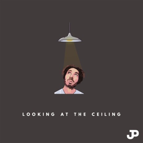 Looking at the Ceiling | Boomplay Music