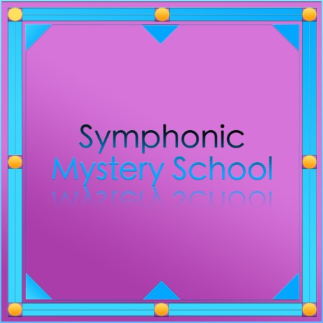 Symphonic Mystery School