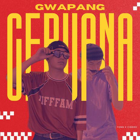 Gwapang Cebuana ft. Ciddiee | Boomplay Music