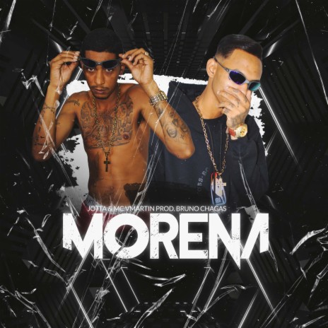 Morena ft. MC Vmartin & Bruno Chagas | Boomplay Music