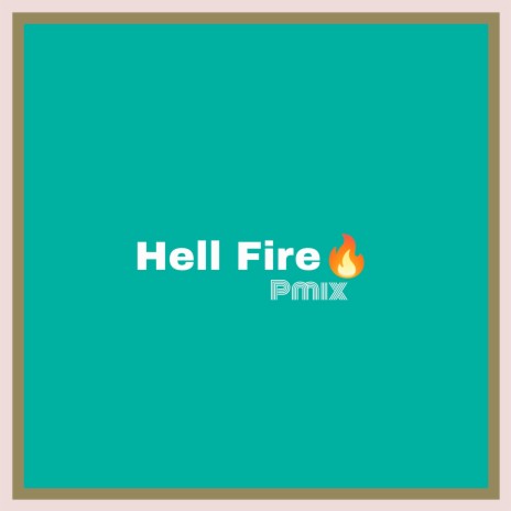 Hell Fire | Boomplay Music