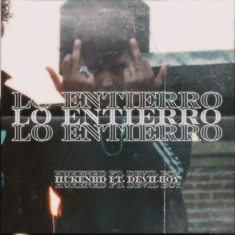 LO ENTIERRO ft. Devilboy | Boomplay Music