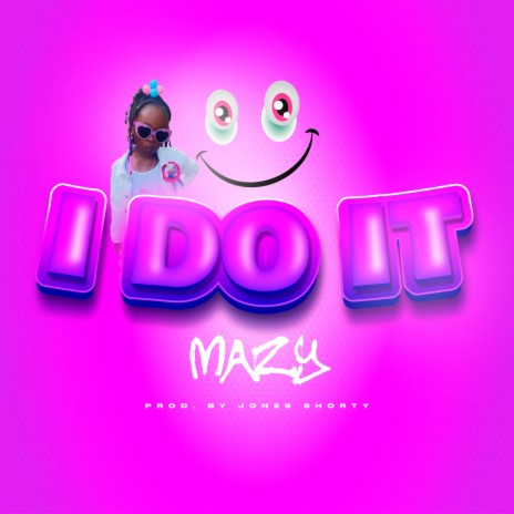 I DO IT | Boomplay Music